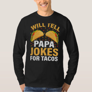 Mens Taco  Will Tell Papa Jokes For Tacos Father's T-Shirt