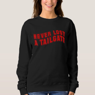 Mens Tailgating Football Sunday Game Day Never Los Sweatshirt