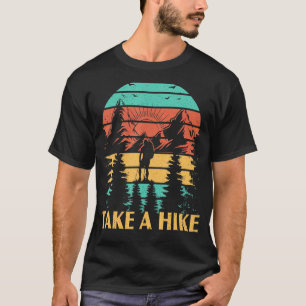 Mens Take A Hike For A Hiker Hiking T-Shirt