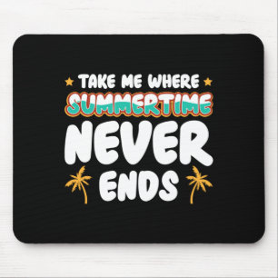 Mens Take Me Where Summertime Ends Performance Mouse Pad