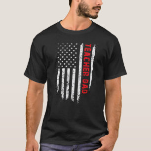 Mens Teacher Dad 4th Of July American Flag Father' T-Shirt