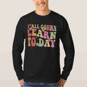 Mens Teacher Yall Gonna Learn Today Retro Teache T-Shirt