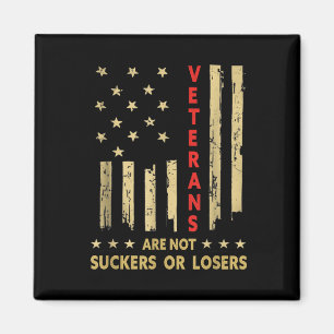 Mens Tee Shirts Veterans Are Not Losers Or Suckers Magnet