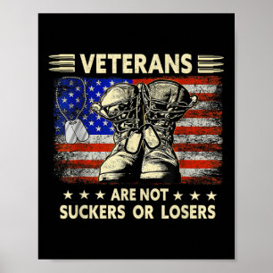 Mens Tee Shirts Veterans Are Not Losers Or Suckers Poster