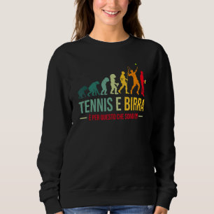 Mens Tennis And Beer  Player Tennis  Evolution Sweatshirt