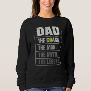Mens Tennis Coach Dad Man Myth Legend Tennis Fathe Sweatshirt
