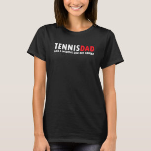 Mens Tennis Dad Like A Normal Dad Tennis Ball T-Shirt