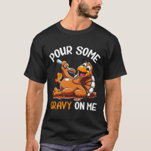 Mens Thanksgiving Shirt For Women Pour Some Gravy 