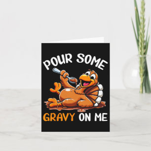 Mens Thanksgiving Shirt For Women Pour Some Gravy Card