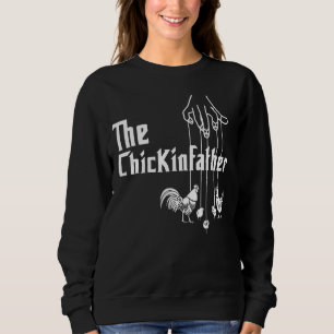 Mens The Chickenfather Chicken Whisperer Egg Farmi Sweatshirt