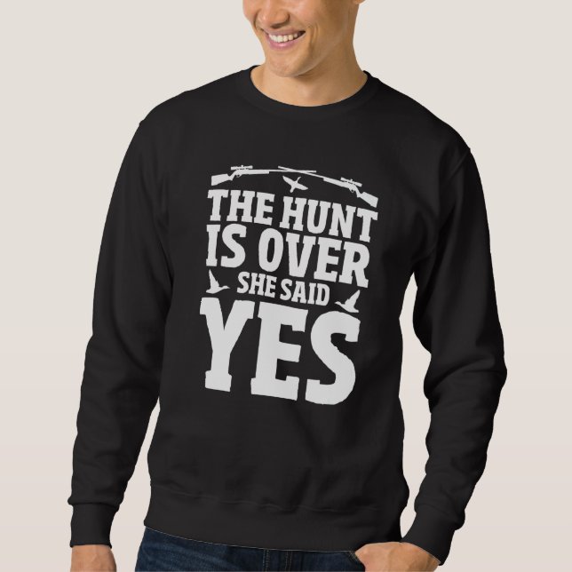 Mens The Hunt Is Over Wedding Hunting Husband Duck Sweatshirt (Front)