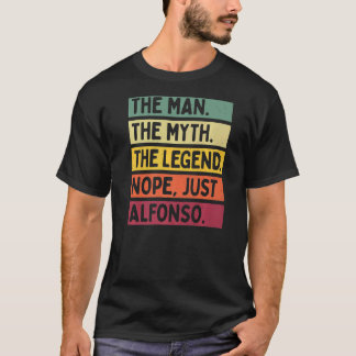 Mens The Man The Myth The Legend Nope Just Alfonso T-Shirt