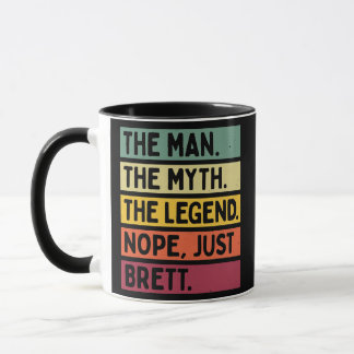 Mens The Man The Myth The Legend NOPE Just Brett Mug