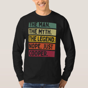 Mens The Man The Myth The Legend Nope Just Cooper T-Shirt