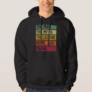 Mens The Man The Myth The Legend Nope Just Darin   Hoodie