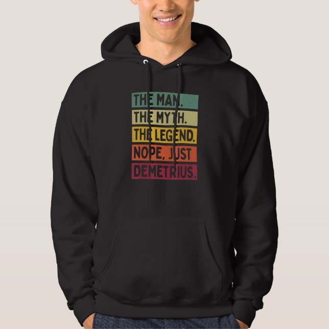 Mens The Man The Myth The Legend Nope Just Demetri Hoodie (Front)