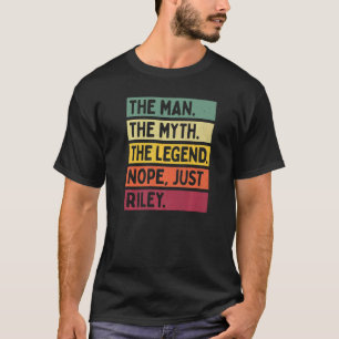 Mens The Man The Myth The Legend Nope Just Riley T-Shirt