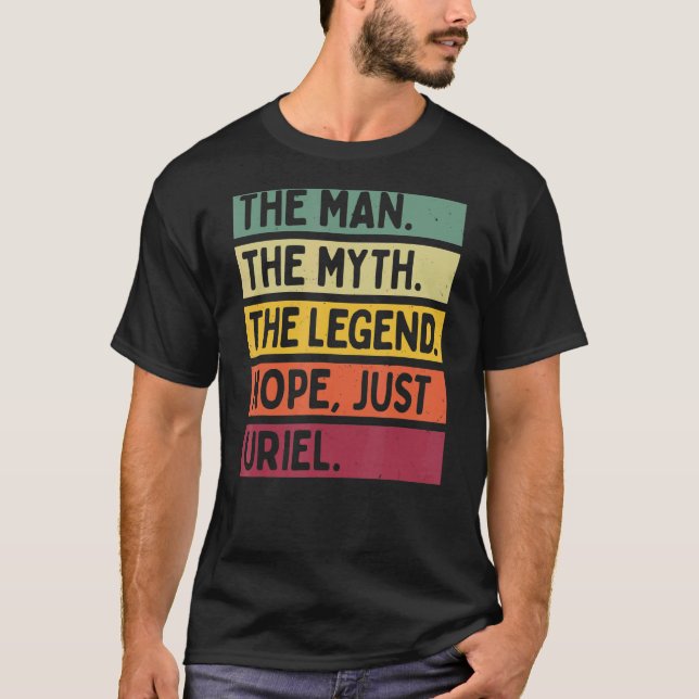 Mens The Man The Myth The Legend Nope Just Uriel   T-Shirt (Front)