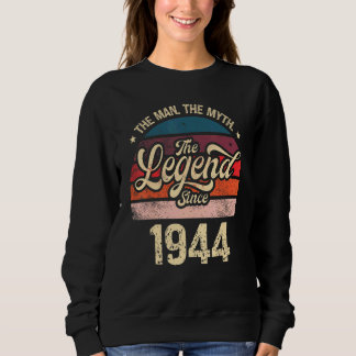 Mens The Man The Myth The Legend Since 1944 Birthd Sweatshirt