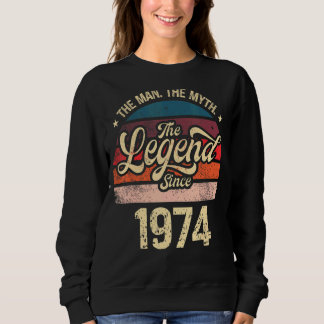 Mens The Man The Myth The Legend Since 1974 Birthd Sweatshirt