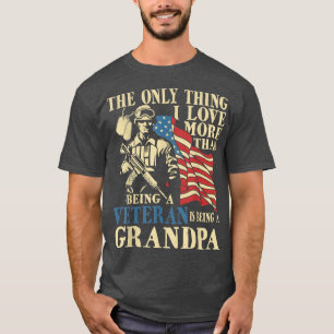 Mens The Only Thing I Love More Than Being A Veter T-Shirt