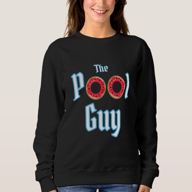 Mens The Pool Guy Sweatshirt (Front)
