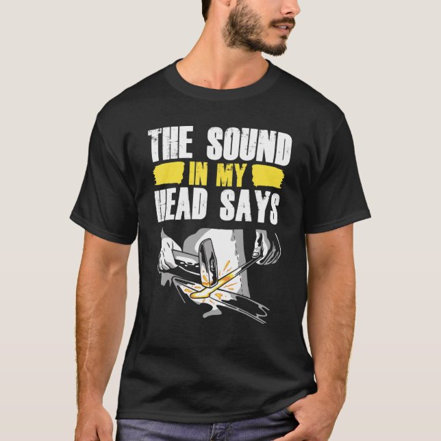 Mens The Sound In My Head Says Blacksmith Metalwor T-Shirt (Front)