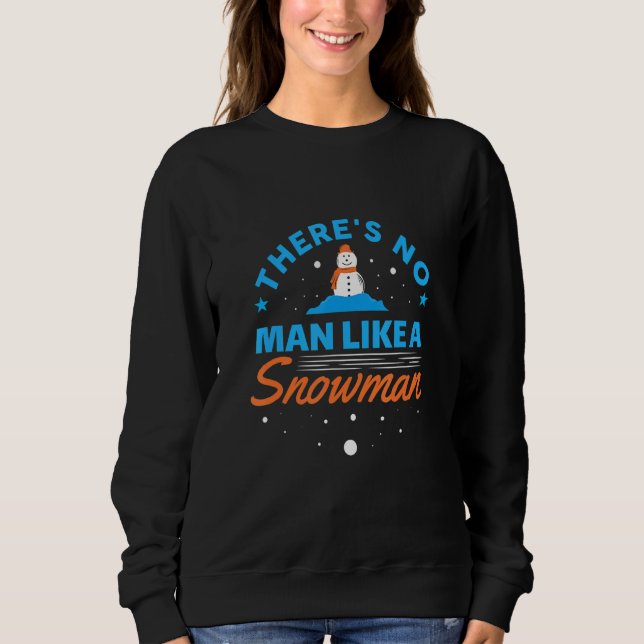 Mens There is no man like snowman Sweatshirt (Front)