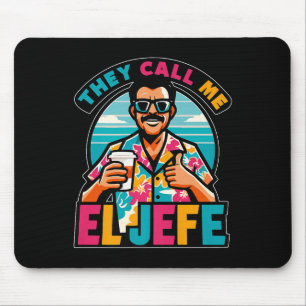Mens They Call Me El Jefe The Boss In Spanish Funn Mouse Pad