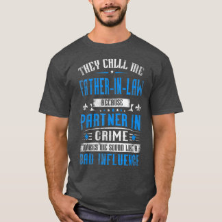 Mens They Call Me FatherInLaw Because Partner In C T-Shirt