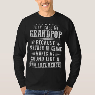 Mens They Call Me Grandpop Because Partner In Crim T-Shirt