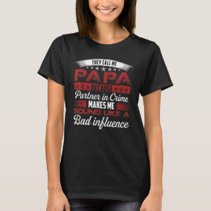 Mens They Call Me Papa Because Partner In Crime F T-Shirt