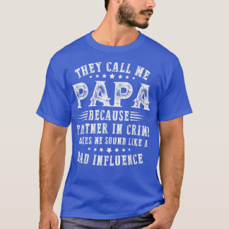 Mens They Call Me Papa Because Partner In Crime Fu T-Shirt