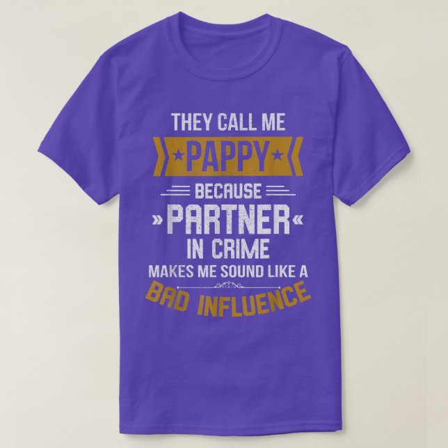 Mens They Call Me Pappy Because Partner In Crime F T-Shirt (Design Front)