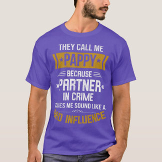Mens They Call Me Pappy Because Partner In Crime F T-Shirt