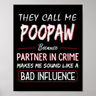 Mens They Call Me Poopaw Because Partner In Crime  Poster