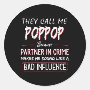 Mens They Call Me Poppop Because Partner In Crime Classic Round Sticker