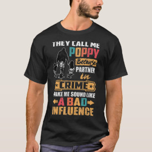 Mens They Call Me Poppy Because Partner In Crime F T-Shirt