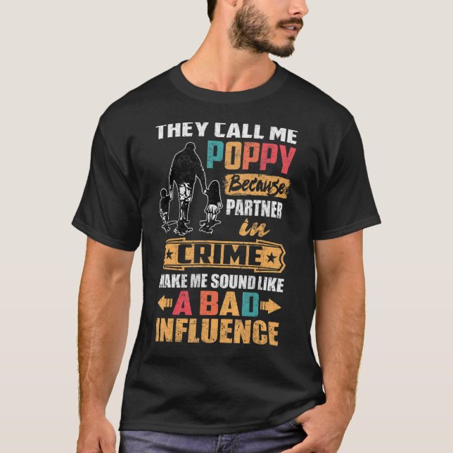 Mens They Call Me Poppy Because Partner In Crime F T-Shirt (Front)