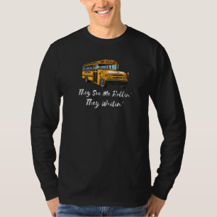 Mens They See Me Rollin They Waitin Kindergarten B T-Shirt