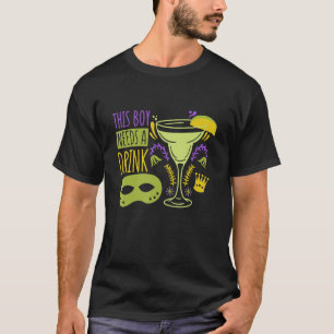 Mens This Boy Needs A Drink New Orleans and Mardi  T-Shirt