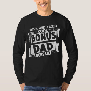 Mens This Is What A Cool Bonus Dad Looks Father's T-Shirt