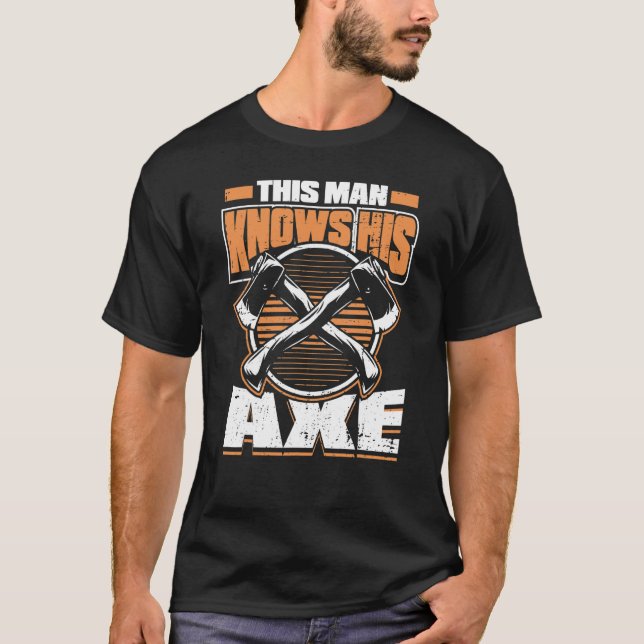 Mens This Man Knows His Axe  Target Lumberjack Axe T-Shirt (Front)
