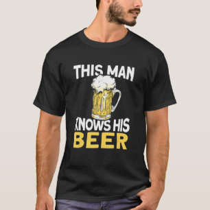 Mens This Man Knows His Beer   Ipa Craft Beer Brew T-Shirt
