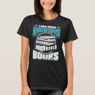 Mens This Man Knows His Books Bookworm Avid Reade T-Shirt