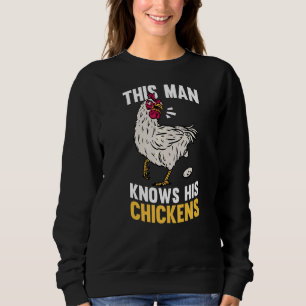 Mens This Man Knows His Chickens Poultry Farmer H Sweatshirt