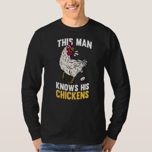 Mens This Man Knows His Chickens Poultry Farmer H T-Shirt