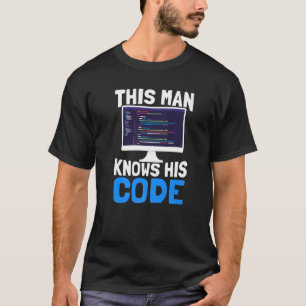 Mens This Man Knows His Code  Developer Software P T-Shirt