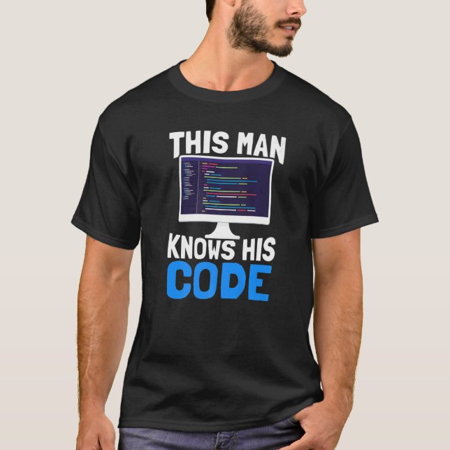 Mens This Man Knows His Code  Developer Software P T-Shirt (Front)