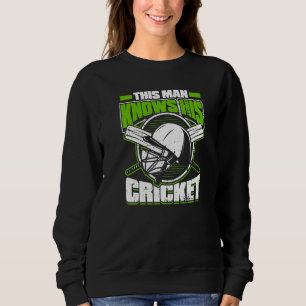 Mens This Man Knows His Cricket  Player Batsman Bo Sweatshirt